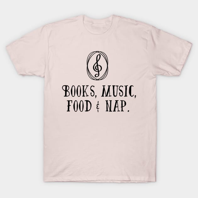 Books, music, food& nap T-Shirt by nektarinchen